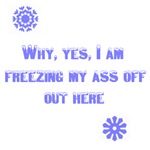 Yes I'm Freezing